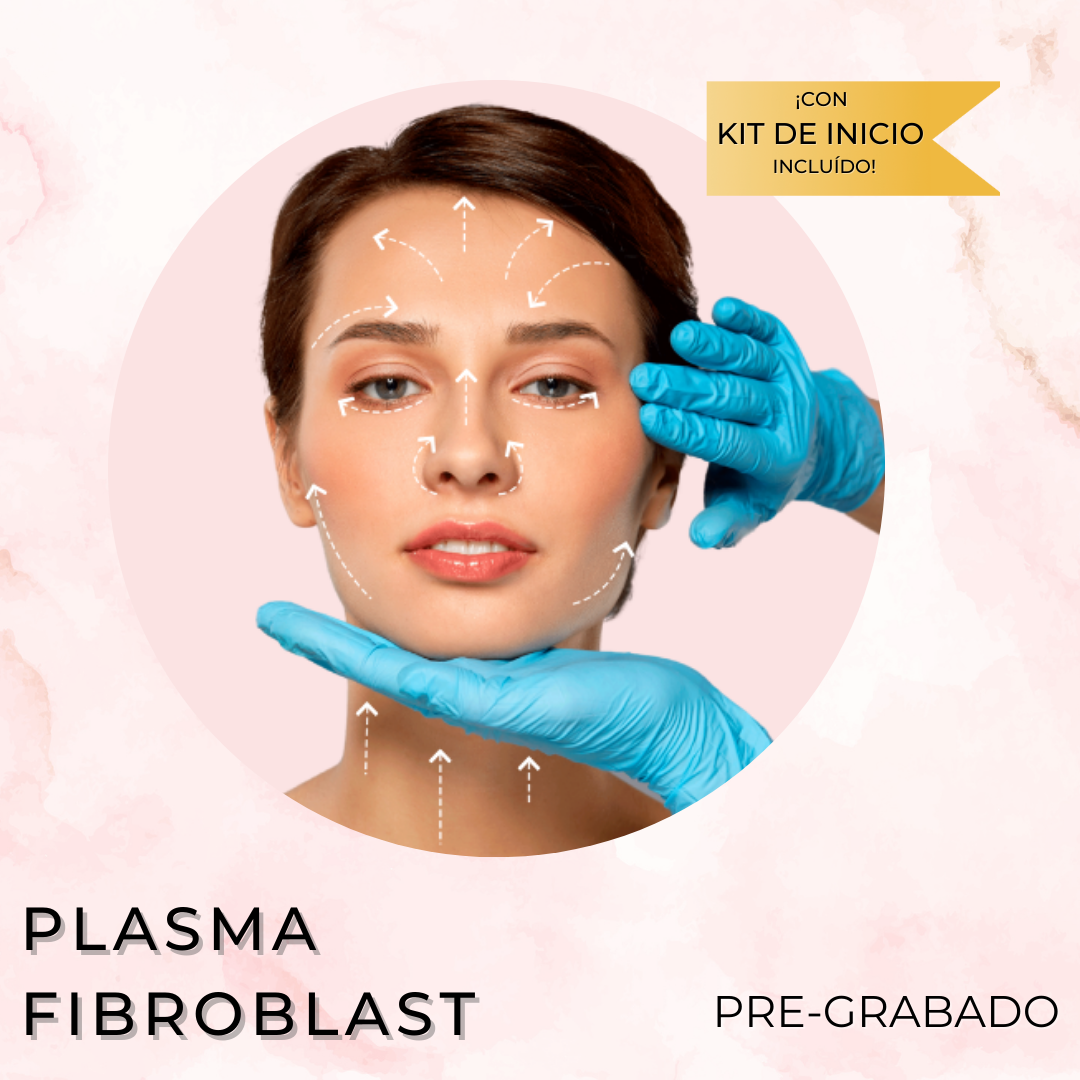 Capacitación en Plasma Fibroblast (Pre-Grabado)